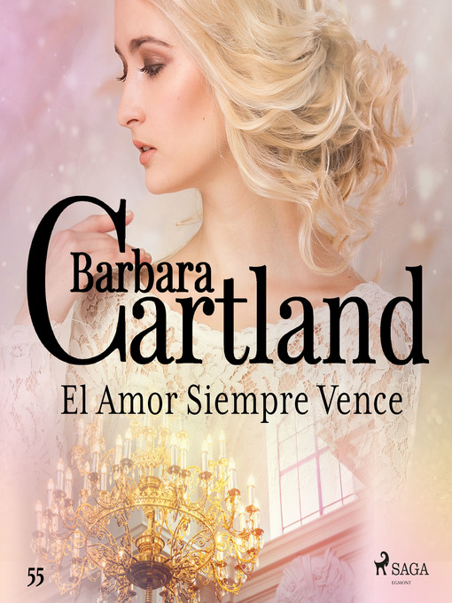 Title details for El Amor Siempre Vence (La Colección Eterna de Barbara Cartland 55) by Barbara Cartland - Wait list